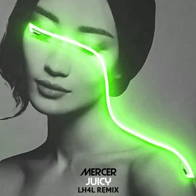 Juicy (LH4L remix) 專輯 Mercer/ATFC