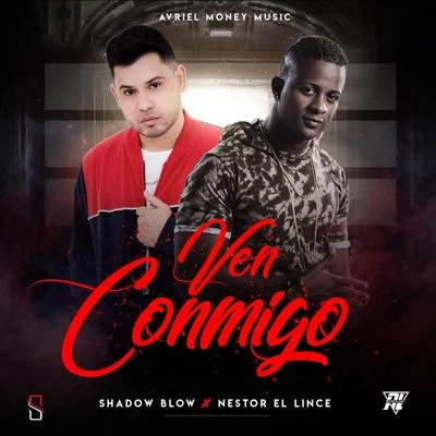 Ven Conmigo (feat. Shadow Blow) 专辑 Shadow Blow