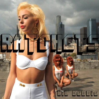 Ratchets 專輯 V-NASTY/Lil Debbie