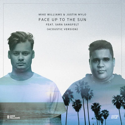 Face Up To The Sun (Acoustic Version) 專輯 Brian Church/Mike Williams/Philipp Staudlin/Thea Lobo/Christopher Moore