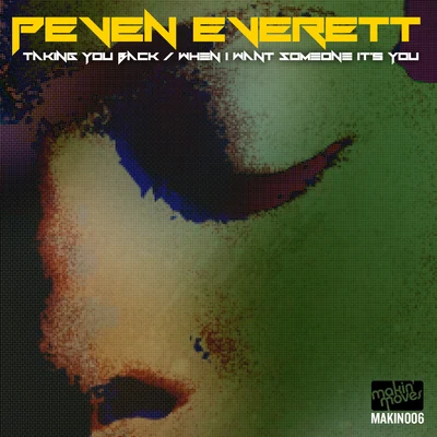 Taking Me Back When I Want Someone It's You 專輯 Peven Everett