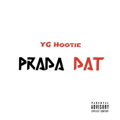 Prada Dat 专辑 YG Hootie/AD