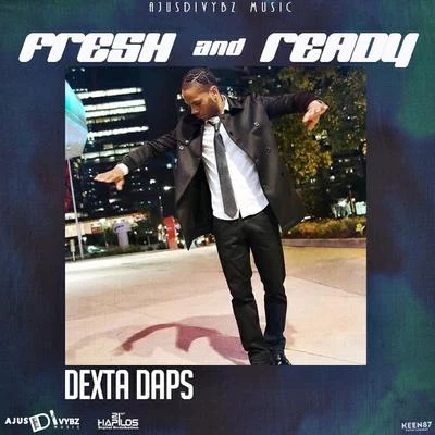 Dexta Daps Fresh and Ready