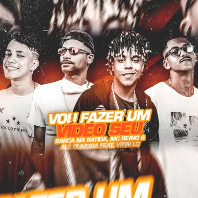 Vou Fazer um Vídeo Seu (feat. MC Vitin LC) (Brega Funk) 專輯 MC GF/MC Reino/Chefe Coringa