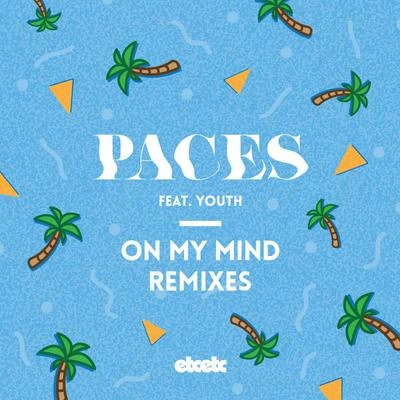 On My Mind (Remixes) 專輯 Paces