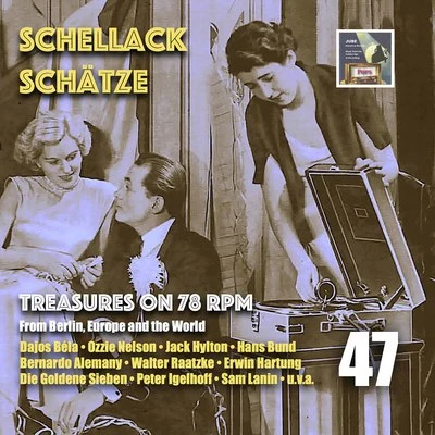 Schellack Schätze:- Treasures on 78 RPM from Berlin, Europe & the World, Vol. 47 专辑 Fritz Rotter