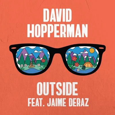 Outside (feat. Jaime Deraz) 专辑 David Hopperman