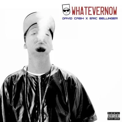 Whatever Now (feat. Eric Bellinger) 專輯 Eric Bellinger