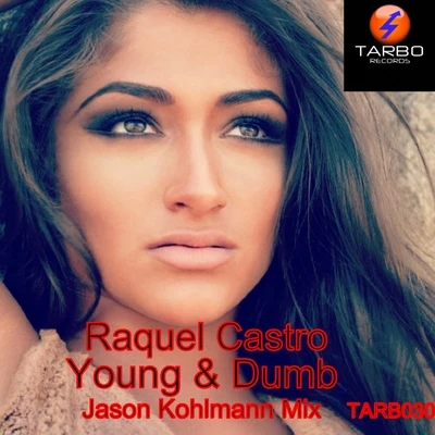 Young & Dumb (Jason Kohlmann Remix) 專輯 Jared Blake/Raquel Castro/Frenchie Davis/Xenia/Dia Frampton