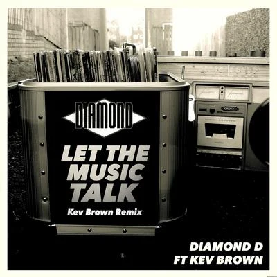 Let the Music Talk (feat. Kev Brown) [Remix] 專輯 Gotham/Diamond D/Talib Kweli