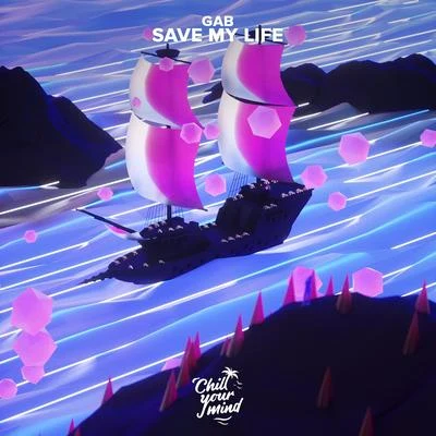 Save My Life 专辑 GAB