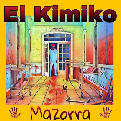 Mazorra 專輯 El Kimiko/Yordy