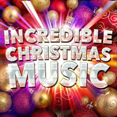 Incredible Christmas Music 专辑 Christmas Music