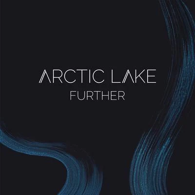 Further 专辑 Arctic Lake