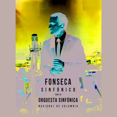 Fonseca Sinfónico Con La Orquesta Sinfónica Nacional De Colombia 專輯 Fonseca