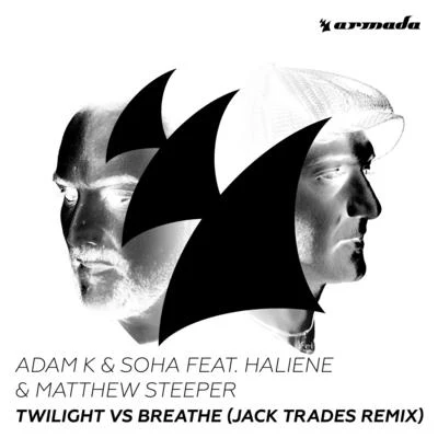 Adam KSohaMark Knight Twilight vs Breathe (Jack Trades Remix)