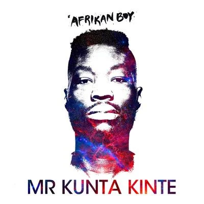 Mr Kunta Kinte 專輯 C Blvck/Afrikan Boy