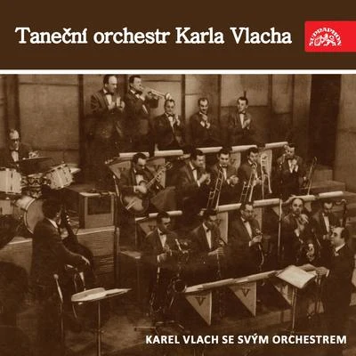 Inka ZemánkováKamil BehounekKarel Vlach se svým orchestrem Taneční orchestr Karla Vlacha