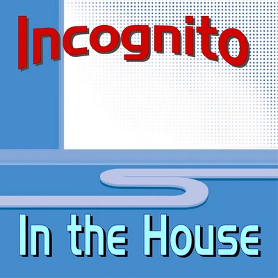 In the House 專輯 INCOGNITO