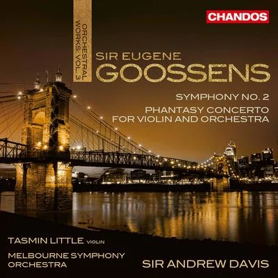 Goossens: Orchestral Works, Vol. 3 专辑 Melbourne Symphony Orchestra/Elizabeth Connell/Antoinette Halloran/Opera Australia Orchestra/Seraphim Trio