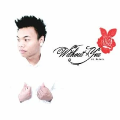 Without You 專輯 AJ Rafael