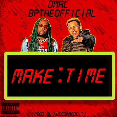 Make Time (feat. Bptheofficial) 專輯 Mike Anthony/Dmac