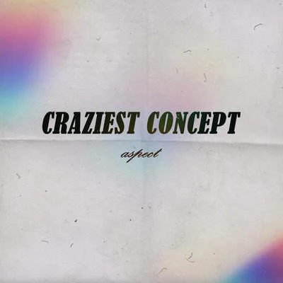 Craziest Concept 專輯 Aspect