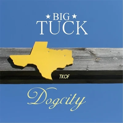 Dogcity 專輯 Big Tuck