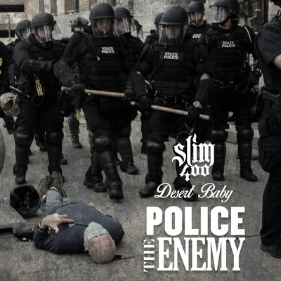 Mud DollazSlim 400 Police the Enemy (feat. Desert Baby)