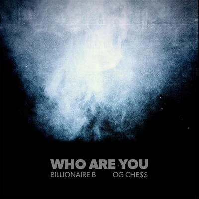 Who Are You (feat. Og Che$$) 專輯 OG CHE$$