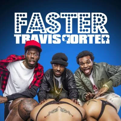 Travis Porter Faster