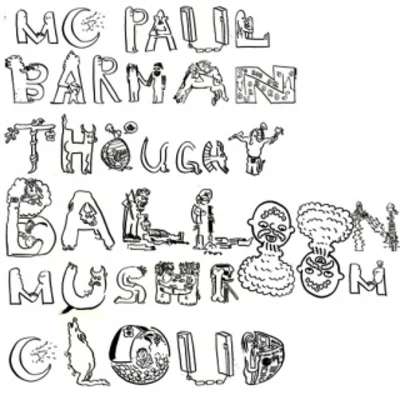 ThoughtBalloon Mushroom Cloud 專輯 MC Paul Barman