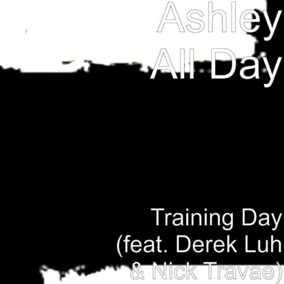 Training Day 專輯 Ashley All Day/CHXPO