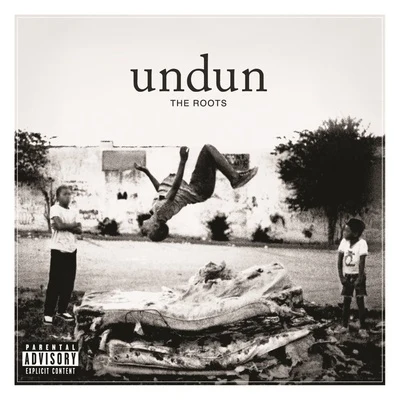 The Roots Undun