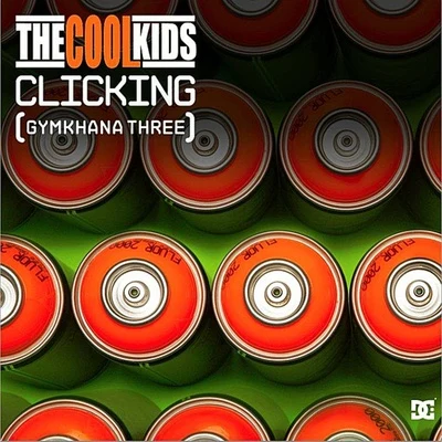 Clicking (Gymkhana 3) 專輯 The Cool Kids