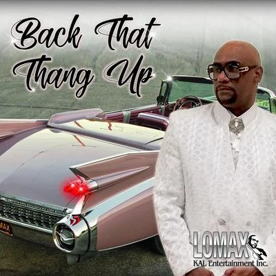 Back That Thang Up 專輯 Lomax