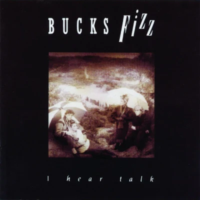 I Hear Talk 專輯 Bucks Fizz