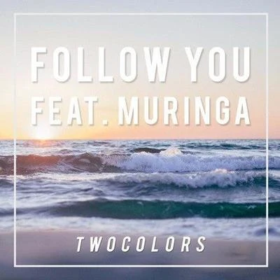 Follow You 專輯 twocolors