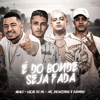 É do Bonde Seja Fada 专辑 Romulo Chavoso/MC Abalo