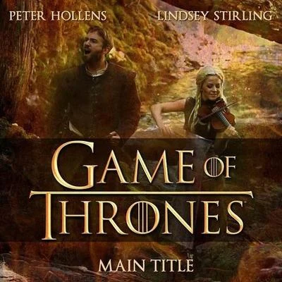 Peter IllenyiHungarian Studio OrchestraLindsey Stirling郎朗 Game of Thrones Main Title