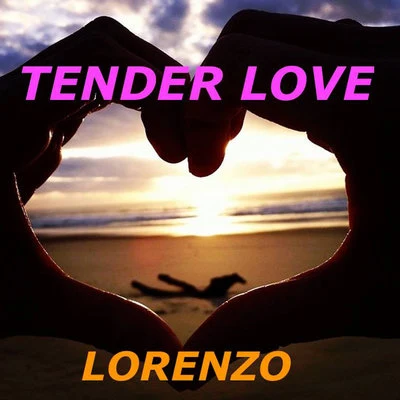 Tender Love 專輯 Lorenzo