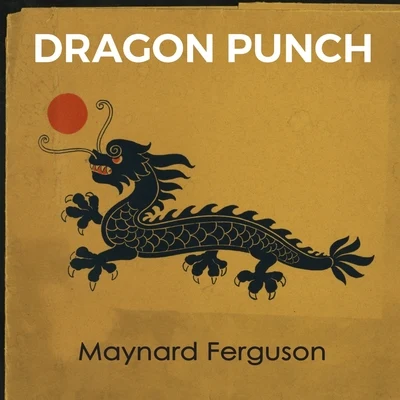 Dragon Punch 專輯 Maynard Ferguson