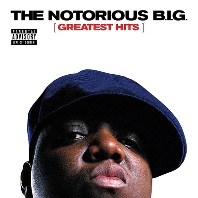 The Notorious B.I.G. Greatest Hits