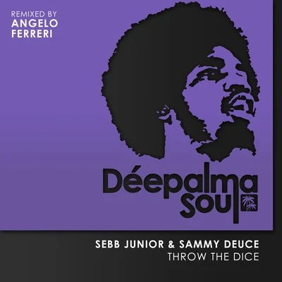 Sebb JuniorDantiezLaRae StarrKPDAnn Saunderson Throw the Dice (Angelo Ferreri Remix)