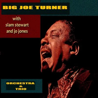 Big Joe Turner Orchestra and Trio