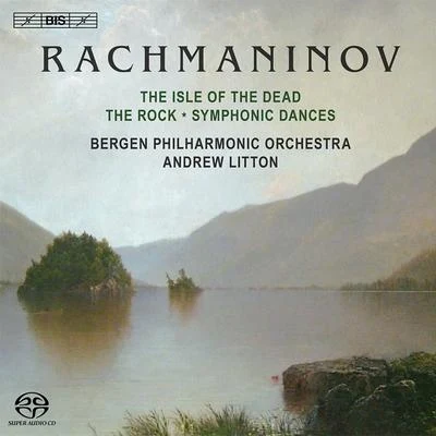 RACHMANINOV, S.: Isle of the Dead (The)The RockSymphonic Dances (Bergen Philharmonic, Litton) 專輯 Andrew Litton