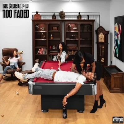 Too Faded 專輯 Rob $tone