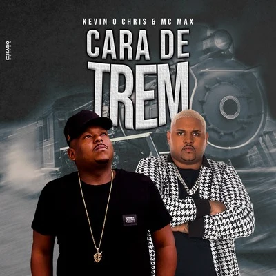 MC Kevin o Chris Cara de Trem