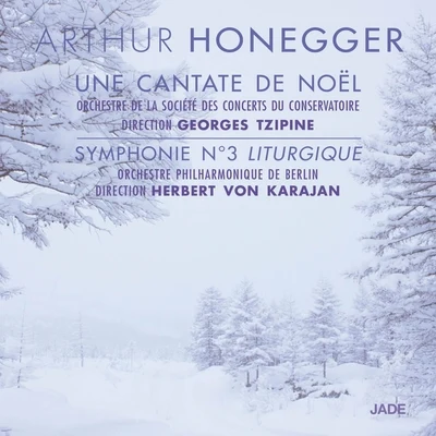 Orchestre De La Société Des Concerts Du ConservatoireHans RosbaudTeresa Stich-RandallRolando Panerai Honegger: Une cantate de Noël & Symphonie No. 3 "Liturgique"