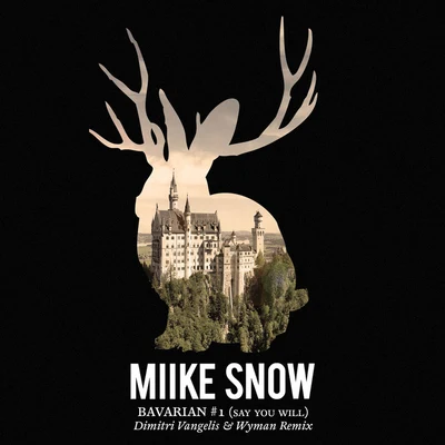 Bavarian #1 (Say You Will) 專輯 Imad Royal/Miike Snow